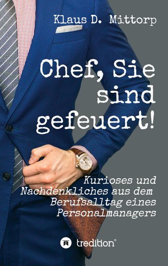Chef, Sie sind gefeuert!
