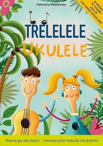 Trelelele ukulele + CD Trelelele ukulele + CD