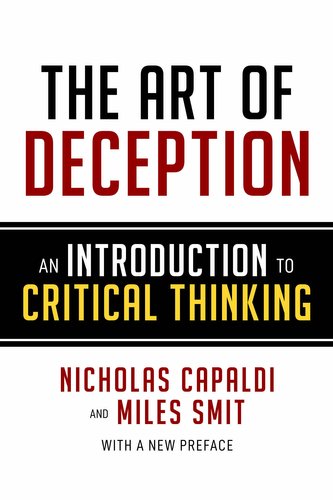 The Art of Deception: An Introduction to Critical Thinking