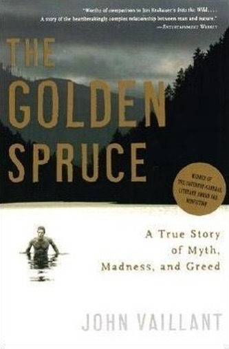 The Golden Spruce: A True Story of Myth, Madness, and Greed