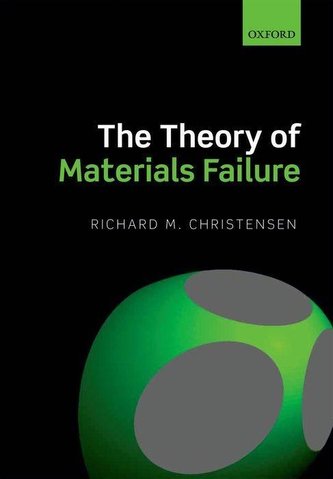 The Theory of Materials Failure The Theory of Materials Failure