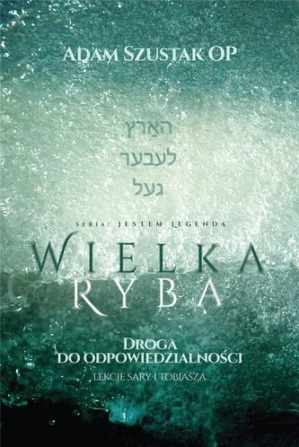 Wielka Ryba. Droga do odpowiedzialności