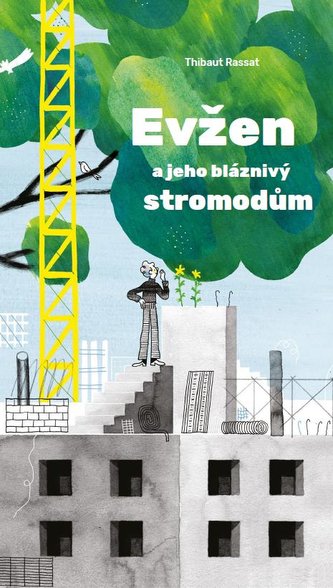 Evžen a jeho bláznivý stromodům