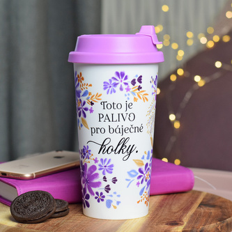 HOUSEDECOR Cestovní hrnek - Palivo pro báječné holky.