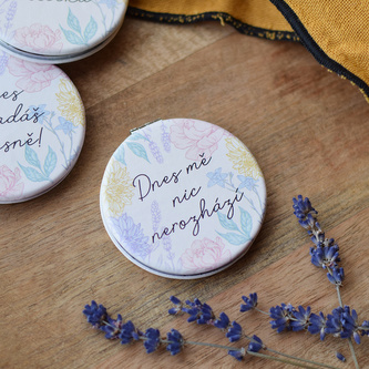 HOUSEDECOR Zrcátko - Dnes mě nic nerozhází.