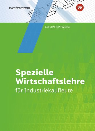 Industriekaufleute. Schülerband. Spezielle Wirtschaftslehre