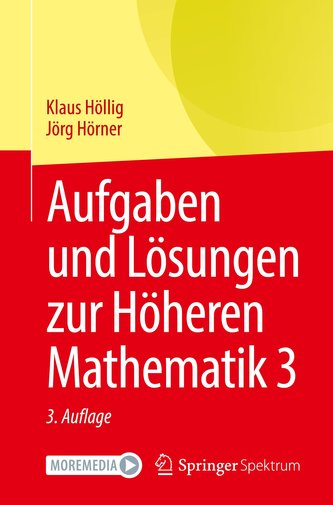 Aufgaben und Lösungen zur Höheren Mathematik 3