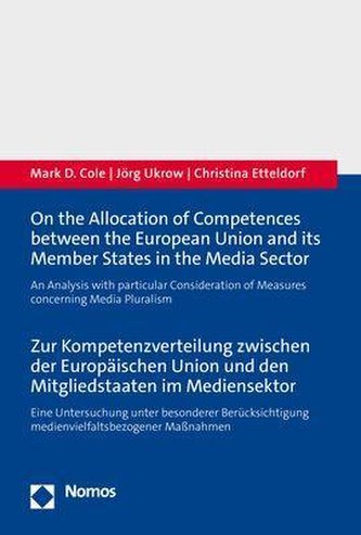 On the Allocation of Competences between the European Union and its Member States in the Media Sector - Zur Kompetenzverteilung
