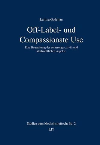 Off-Label- und Compassionate Use