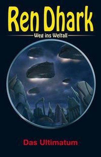 Ren Dhark - Weg ins Weltall 101: Das Ultimatum