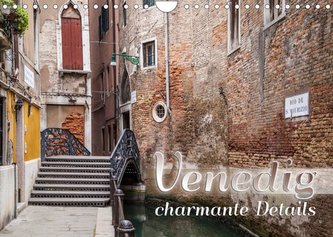 VENEDIG charmante Details (Wandkalender 2022 DIN A4 quer)