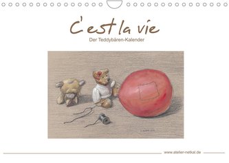 C' est la vie - Der Teddybären Kalender (Wandkalender 2022 DIN A4 quer)