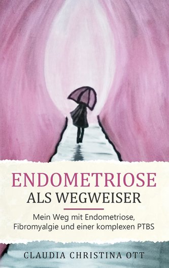 Endometriose als Wegweiser Endometriose als Wegweiser