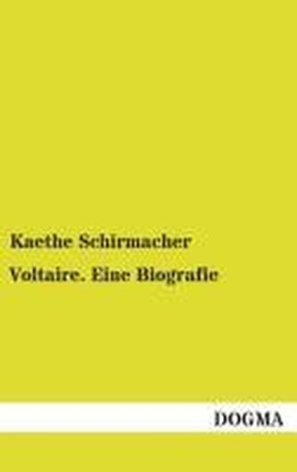 Voltaire. Eine Biografie