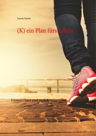 (K) ein Plan fürs Leben
