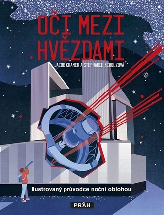 Oči mezi hvězdami - Ilustrovaný průvodce noční oblohou