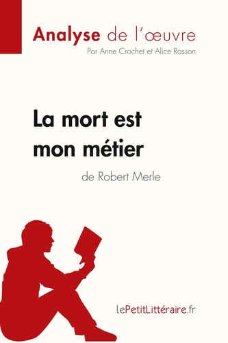 La mort est mon métier de Robert Merle (Analyse de l'oeuvre)