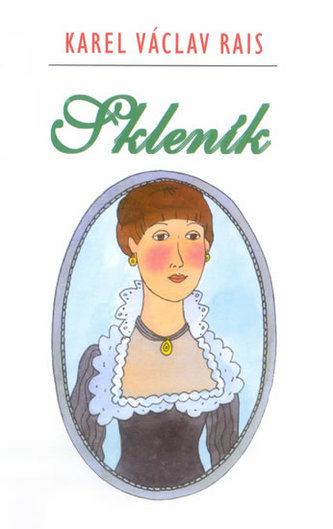 Skleník ; Karel Václav Rais (Karel Václav Rais, 1999)