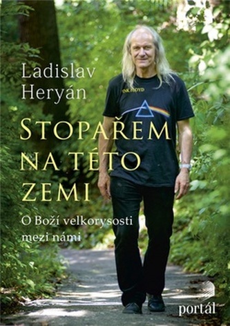 Stopařem na této zemi : o Boží velkorysosti mezi námi (Ladislav Heryán, 2017)