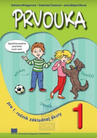 Prvouka pre 1. ročník základnej školy Prvouka pre 1. ročník základnej školy