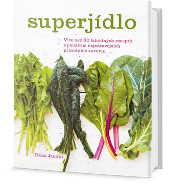 Superjídlo (Dana Jacobi, 2017)