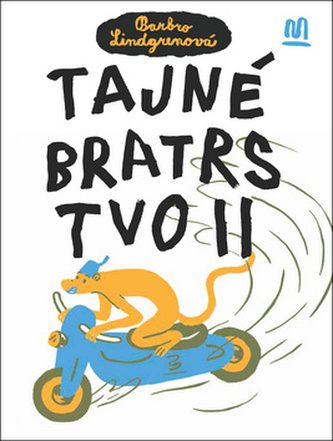 Tajné bratrstvo II (Barbro Lindgren, 2017)