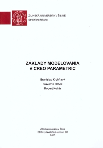 Základy modelovania v Creo Parametric Základy modelovania v Creo Parametric