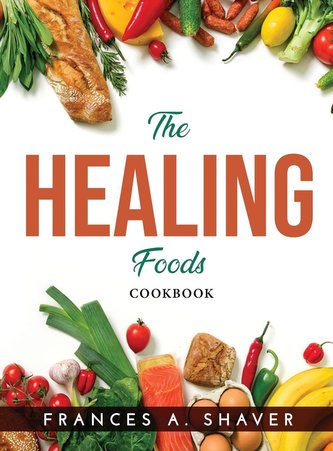 THE HEALING FOODS