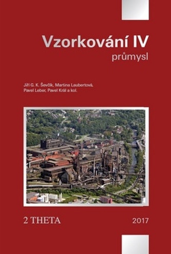 Vzorkování : Průmysl - IV (Jiří Georg Kamil Ševčík, 2017)