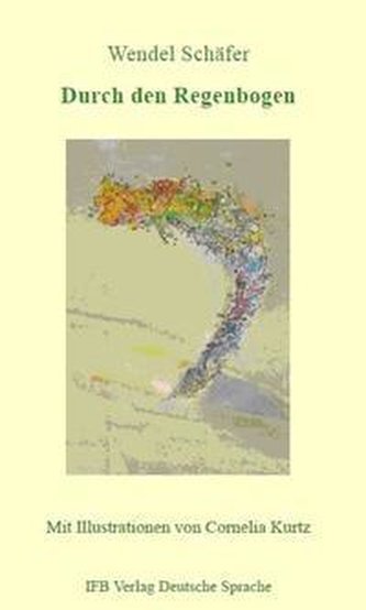 Durch den Regenbogen