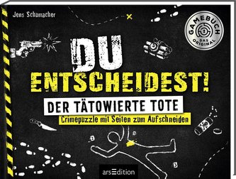 Du entscheidest! Der tätowierte Tote. Ein interaktiver Krimi zum Miträtseln