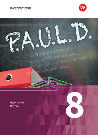 P.A.U.L. D. (Paul) 8. Schülerbuch.  Für Gymnasien in Bayern