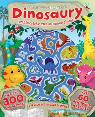 Dinosaury – prehistorický svet so samolepkami Dinosaury – prehistorický svet so samolepkami