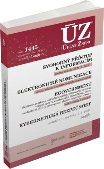 ÚZ 1445 Svobodný přístup k informacím, Elektronické komunikace, eGovernment, Kybernetická bezpečnost ÚZ 1445 Svobodný přístup k informacím, Elektronické komunikace, eGovernment, Kybernetická bezpečnost