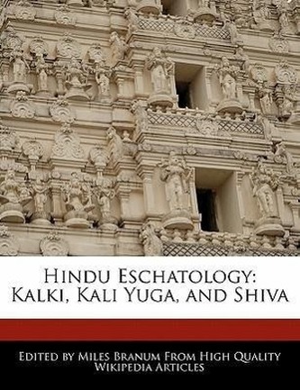 Hindu Eschatology: Kalki, Kali Yuga, and Shiva