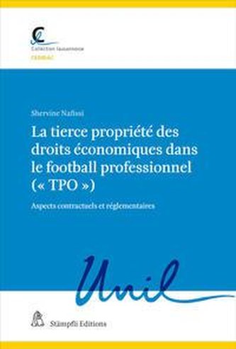 La tierce propriete des droits economiques dansle football professionnel (« tpo »)