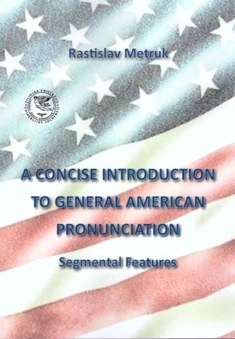 A Concise Introduction to General American Pronunciaton A Concise Introduction to General American Pronunciaton