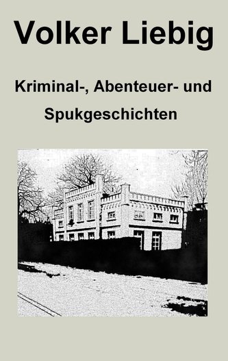 Kriminal-, Abenteuer- und Spukgeschichten