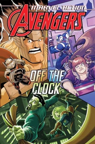 Marvel Action: Avengers: Off The Clock Marvel Action: Avengers: Off The Clock
