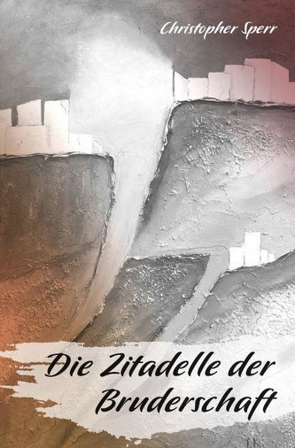 Die Zitadelle der Bruderschaft