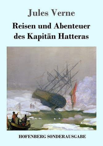 Reisen und Abenteuer des Kapitän Hatteras