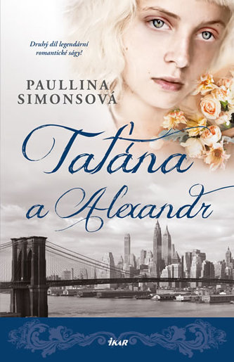 Taťána a Alexandr (Paullina Simons, 2017)