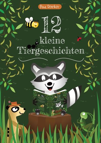 12 kleine Tiergeschichten