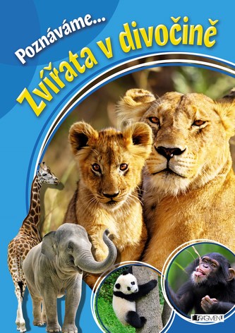 Poznáváme... Zvířata v divočině Poznáváme... Zvířata v divočině