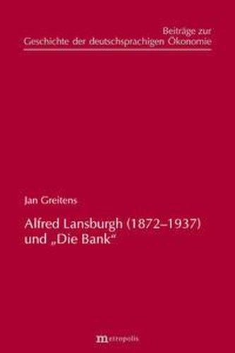 Alfred Lansburgh (1872-1937) und \"Die Bank\"