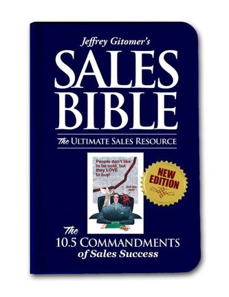 Jeffrey Gitomer's Sales Bibles: The Ultimate Sales Resource Jeffrey Gitomer's Sales Bibles: The Ultimate Sales Resource