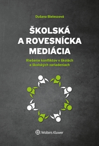 Školská a rovesnícka mediácia Školská a rovesnícka mediácia