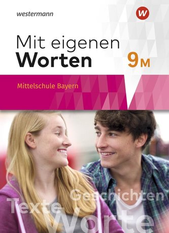 Mit eigenen Worten 9M. Schülerband. Sprachbuch für bayerische Mittelschulen