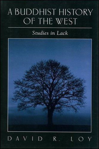 A Buddhist History of the West: Studies in Lack