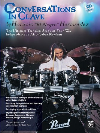 Conversations in Clave: The Ultimate Technical Study of Four-Way Independence in Afro-Cuban Rhythms, Book & CD [With CD Features